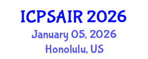 International Conference on Political Sciences and International Relations (ICPSAIR) January 05, 2026 - Honolulu, United States