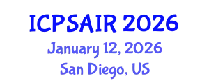 International Conference on Political Sciences and International Relations (ICPSAIR) January 12, 2026 - San Diego, United States