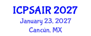 International Conference on Political Sciences and International Relations (ICPSAIR) January 23, 2027 - Cancún, Mexico