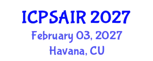 International Conference on Political Sciences and International Relations (ICPSAIR) February 03, 2027 - Havana, Cuba