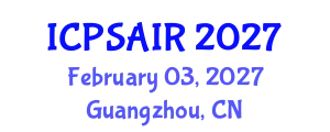 International Conference on Political Sciences and International Relations (ICPSAIR) February 03, 2027 - Guangzhou, China