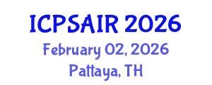International Conference on Political Sciences and International Relations (ICPSAIR) February 02, 2026 - Pattaya, Thailand