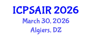 International Conference on Political Sciences and International Relations (ICPSAIR) March 30, 2026 - Algiers, Algeria