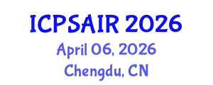 International Conference on Political Sciences and International Relations (ICPSAIR) April 06, 2026 - Chengdu, China