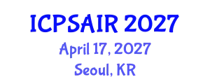 International Conference on Political Sciences and International Relations (ICPSAIR) April 17, 2027 - Seoul, Republic of Korea