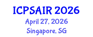International Conference on Political Sciences and International Relations (ICPSAIR) April 27, 2026 - Singapore, Singapore