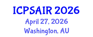 International Conference on Political Sciences and International Relations (ICPSAIR) April 27, 2026 - Washington, Australia