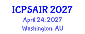 International Conference on Political Sciences and International Relations (ICPSAIR) April 24, 2027 - Washington, Australia