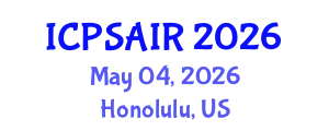 International Conference on Political Sciences and International Relations (ICPSAIR) May 04, 2026 - Honolulu, United States
