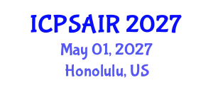 International Conference on Political Sciences and International Relations (ICPSAIR) May 01, 2027 - Honolulu, United States