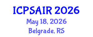 International Conference on Political Sciences and International Relations (ICPSAIR) May 18, 2026 - Belgrade, Serbia