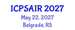 International Conference on Political Sciences and International Relations (ICPSAIR) May 22, 2027 - Belgrade, Serbia