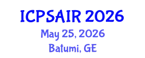International Conference on Political Sciences and International Relations (ICPSAIR) May 25, 2026 - Batumi, Georgia