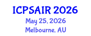 International Conference on Political Sciences and International Relations (ICPSAIR) May 25, 2026 - Melbourne, Australia