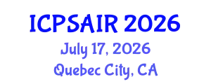 International Conference on Political Sciences and International Relations (ICPSAIR) July 17, 2026 - Quebec City, Canada