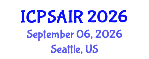 International Conference on Political Sciences and International Relations (ICPSAIR) September 06, 2026 - Seattle, United States