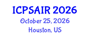 International Conference on Political Sciences and International Relations (ICPSAIR) October 25, 2026 - Houston, United States
