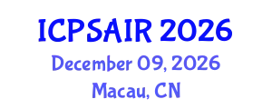 International Conference on Political Sciences and International Relations (ICPSAIR) December 09, 2026 - Macau, China