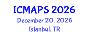 International Conference on Mathematical and Physical Sciences (ICMAPS) December 20, 2026 - Istanbul, Turkey