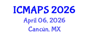 International Conference on Mathematical and Physical Sciences (ICMAPS) April 06, 2026 - Cancún, Mexico