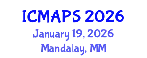 International Conference on Mathematical and Physical Sciences (ICMAPS) January 19, 2026 - Mandalay, Myanmar