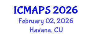 International Conference on Mathematical and Physical Sciences (ICMAPS) February 02, 2026 - Havana, Cuba