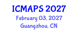 International Conference on Mathematical and Physical Sciences (ICMAPS) February 03, 2027 - Guangzhou, China