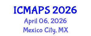International Conference on Mathematical and Physical Sciences (ICMAPS) April 06, 2026 - Mexico City, Mexico