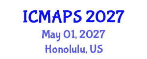 International Conference on Mathematical and Physical Sciences (ICMAPS) May 01, 2027 - Honolulu, United States
