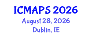 International Conference on Mathematical and Physical Sciences (ICMAPS) August 28, 2026 - Dublin, Ireland