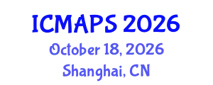 International Conference on Mathematical and Physical Sciences (ICMAPS) October 18, 2026 - Shanghai, China