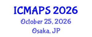 International Conference on Mathematical and Physical Sciences (ICMAPS) October 25, 2026 - Osaka, Japan