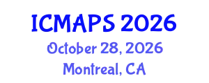 International Conference on Mathematical and Physical Sciences (ICMAPS) October 28, 2026 - Montreal, Canada