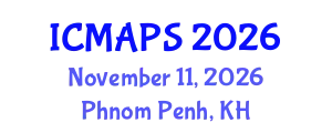 International Conference on Mathematical and Physical Sciences (ICMAPS) November 11, 2026 - Phnom Penh, Cambodia