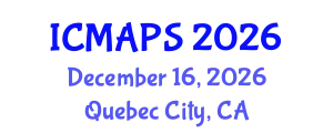 International Conference on Mathematical and Physical Sciences (ICMAPS) December 16, 2026 - Quebec City, Canada