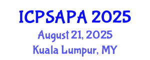 International Conference on Political Sciences and Policy Analysis (ICPSAPA) August 21, 2025 - Kuala Lumpur, Malaysia