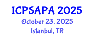 International Conference on Political Sciences and Policy Analysis (ICPSAPA) October 23, 2025 - Istanbul, Turkey