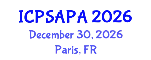 International Conference on Political Sciences and Policy Analysis (ICPSAPA) December 30, 2026 - Paris, France