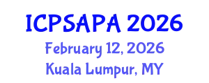 International Conference on Political Sciences and Policy Analysis (ICPSAPA) February 12, 2026 - Kuala Lumpur, Malaysia
