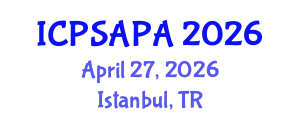 International Conference on Political Sciences and Policy Analysis (ICPSAPA) April 27, 2026 - Istanbul, Turkey