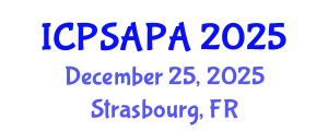 International Conference on Political Sciences and Policy Analysis (ICPSAPA) December 25, 2025 - Strasbourg, France