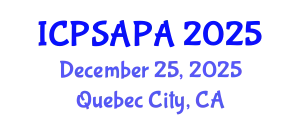International Conference on Political Sciences and Policy Analysis (ICPSAPA) December 25, 2025 - Quebec City, Canada