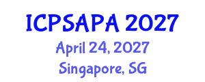 International Conference on Political Sciences and Policy Analysis (ICPSAPA) April 24, 2027 - Singapore, Singapore