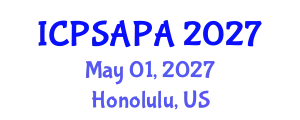 International Conference on Political Sciences and Policy Analysis (ICPSAPA) May 01, 2027 - Honolulu, United States