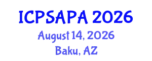 International Conference on Political Sciences and Policy Analysis (ICPSAPA) August 14, 2026 - Baku, Azerbaijan