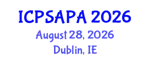 International Conference on Political Sciences and Policy Analysis (ICPSAPA) August 28, 2026 - Dublin, Ireland