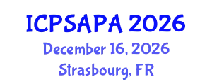 International Conference on Political Sciences and Policy Analysis (ICPSAPA) December 16, 2026 - Strasbourg, France