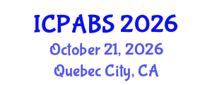 International Conference on Pharmaceutical and Biomedical Sciences (ICPABS) October 21, 2026 - Quebec City, Canada