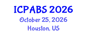 International Conference on Pharmaceutical and Biomedical Sciences (ICPABS) October 25, 2026 - Houston, United States