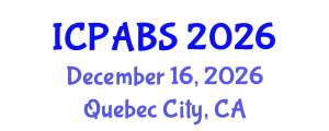 International Conference on Pharmaceutical and Biomedical Sciences (ICPABS) December 16, 2026 - Quebec City, Canada